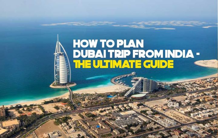 Explore India to Dubai Traveling: An Informative Guide for First-Time Travelers